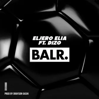 BALR by Eljero Elia