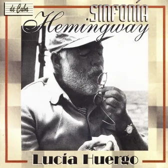 Sinfonía Hemingway by Lucía Huergo