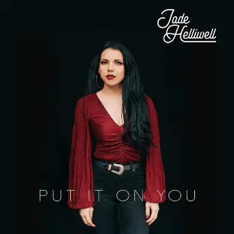 Put It On You by Jade Helliwell