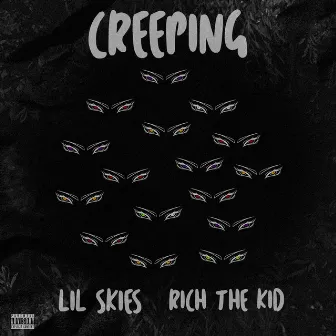 Creeping (feat. Rich the Kid) by Lil Skies