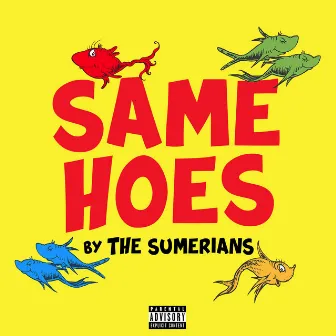 Same Hoes by The Sumerians