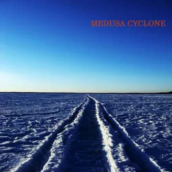 Medusa Cyclone by Medusa Cyclone