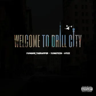 Welcome to Drill City by Yungiiie_TheRapper