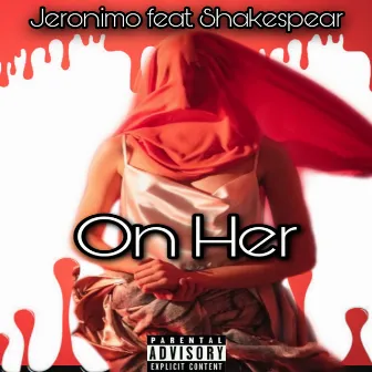 On Her (Extended Version) by Jeronimo