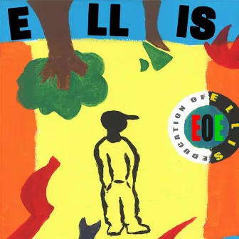 The Education of Ellis by ELLI$