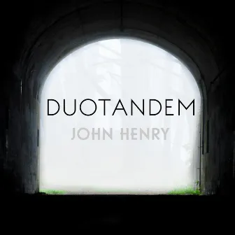 John Henry by Duo Tandem