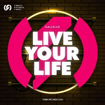 Live Your Life (Main Mix) by Gallello