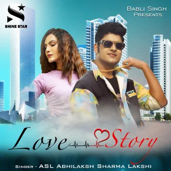 Love Story by Asl Abhilaksh Sharma Lakshi