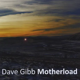 Motherload by Dave Gibb