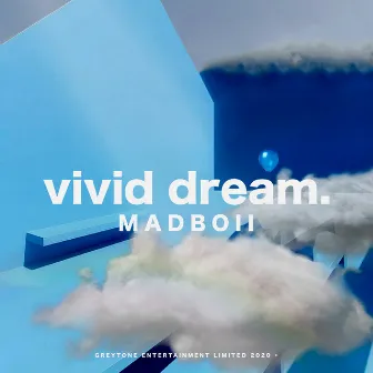 Vivid Dream by MADBOII