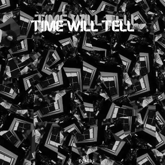 Time Will Tell by Dj Niki