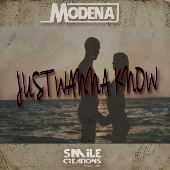 Just Wanna Know by Modena