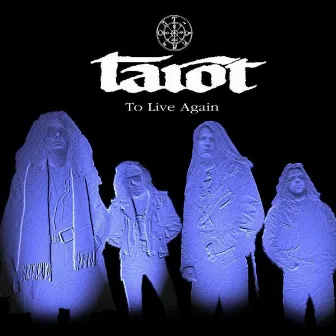 To Live Again by Tarot