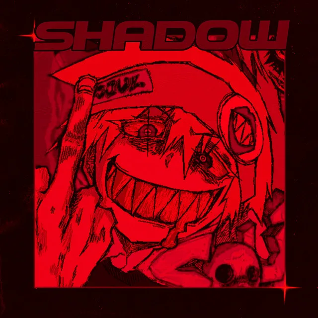 SHADOW - Sped Up