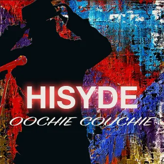 Oochie Couchie by Hisyde