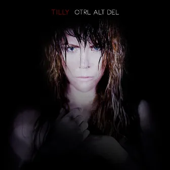 Ctrl Alt Del by Tilly