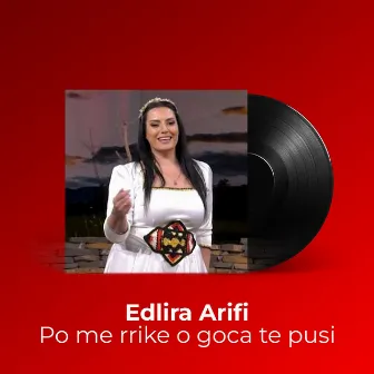 Po me rrike o goca te pusi by Edlira Arifi