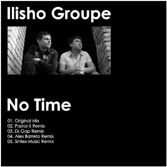 No Time by Ilisho Groupe