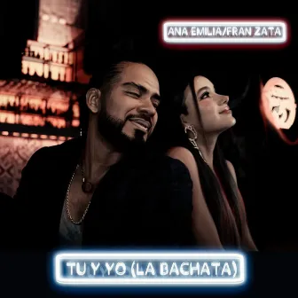 Tú y Yo (La Bachata) by Fran Zata