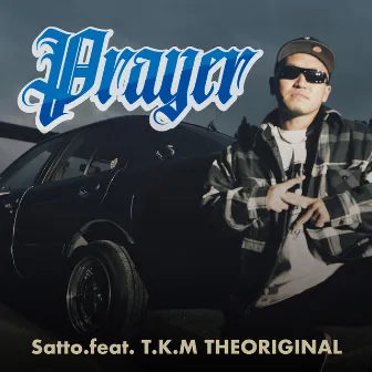 Prayer (feat. T.K.M THEORIGINAL) by SATTO