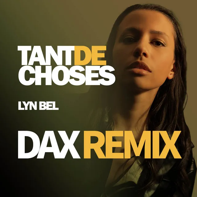 Tant de choses - Dax Remix