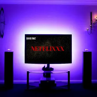 NETFLIXXX by David Rmz