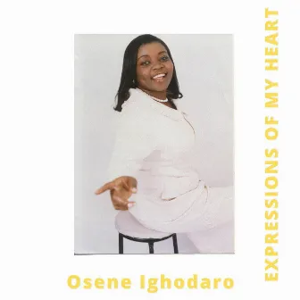 Expressions of My Heart by Osene Ighodaro