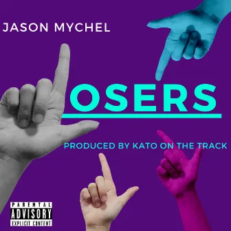 Losers by Jason Mychel