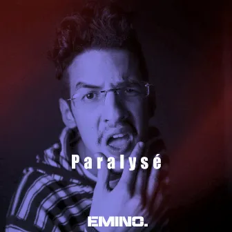 Paralysé by Emino