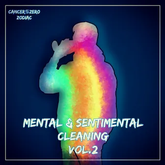 Mental & Sentimental Cleaning, Vol. 2 by Cancer Zero Zodiac