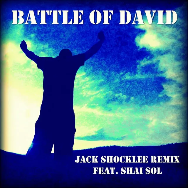 Battle of David (Jack Shocklee Remix) [feat. Shai Sol]