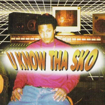 U Know Tha Sko by Lil Sko