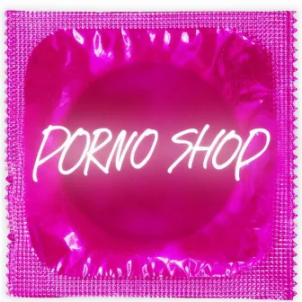 PORNO SHOP by DFT