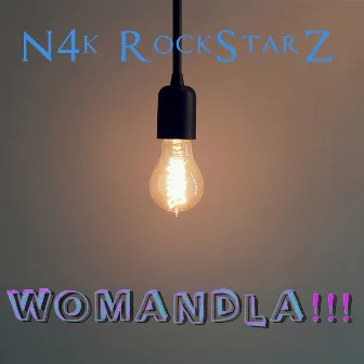 WoMandla!!! by N4k RockStarZ