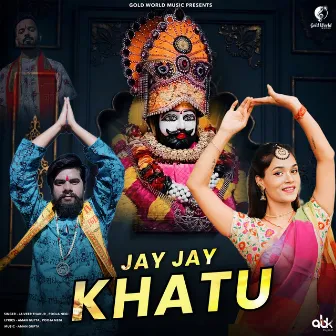 Jay Jay Khatu by Jaiveer Thakur