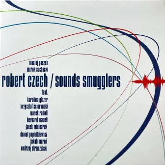 Sounds Smugglers by Robert Czech