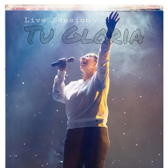 Tu Gloria - Live Session