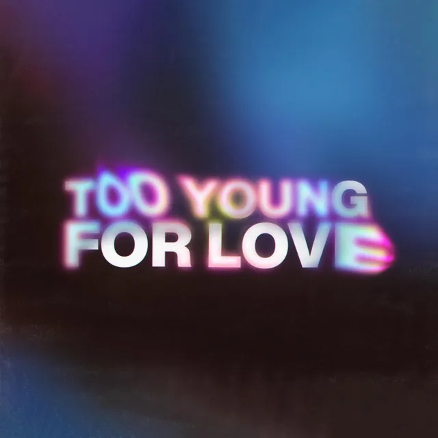 Too Young For Love