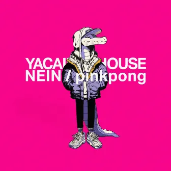 NEIN / pinkpong by YACA IN DA HOUSE