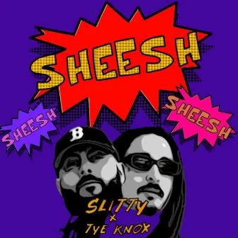 SHEESH (Radio Edit) by Tye Knox