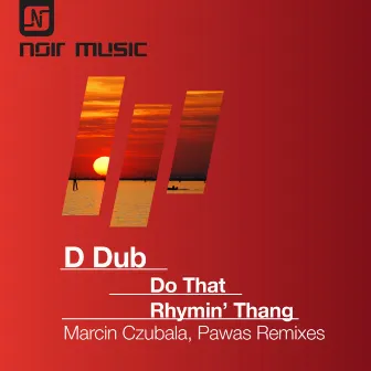 Do That Rhymin' Thang by D Dub