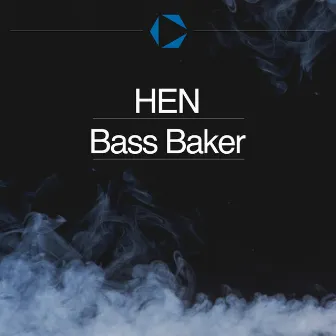 Bass Baker EP by Hen