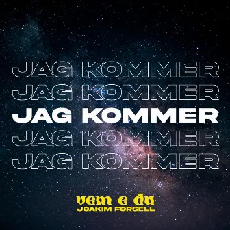 JAG KOMMER by vem e du