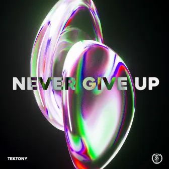 Never Give Up (Techno Version) by Tektony