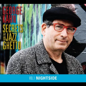 Secrets From The Jazz Ghetto, Vol. 1 (Nightside) by George Kahn