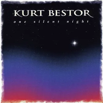 One Silent Night by Kurt Bestor