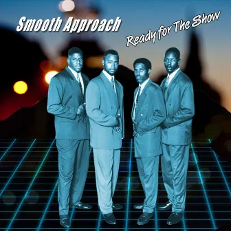 Ready for the Show by Smooth Approach