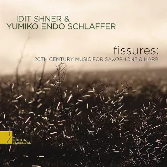 Fissures: 20th Century Music for Saxophone and Harp by Idit Shner