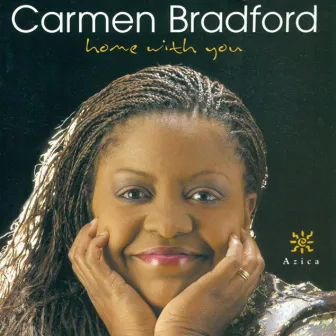 Bradford, Carmen: Home With You by Carmen Bradford