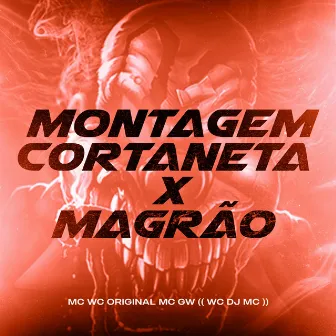 Montagem Cortaneta Vs Magrão by WC DJ MC